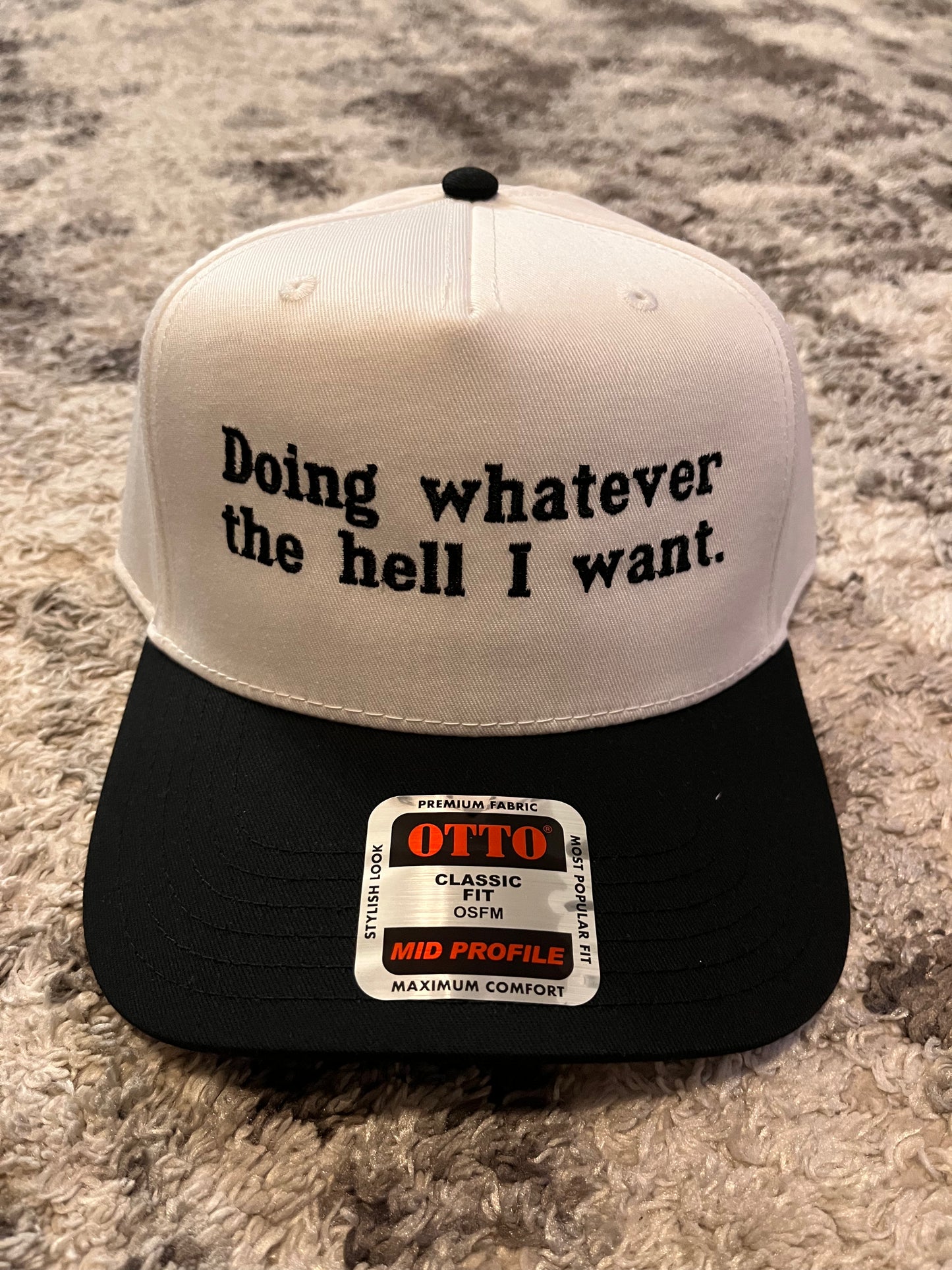 Doing whatever the hell I want. Trucker Hat