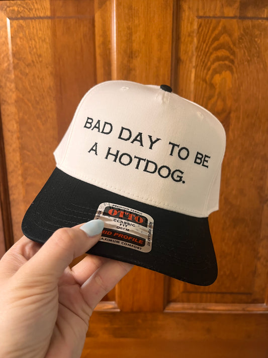 Bad Day to be a hotdog. Trucker Hat