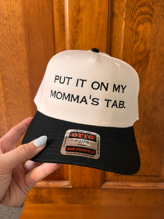 Put it on my Momma's tab. Trucker Hat